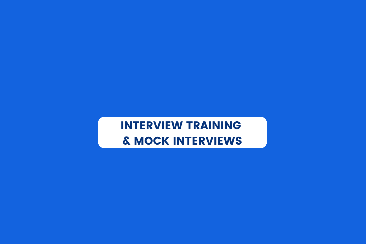 Interview Training & Mock Interviews