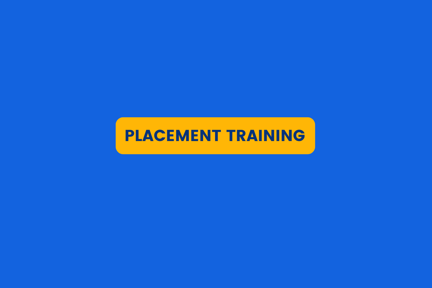 Placement Training